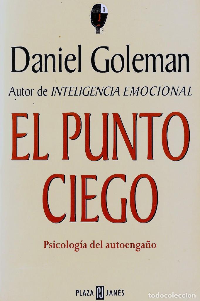 EL PUNTO CIEGO, PSICOLOGÍA DEL AUTO ENGAÑO, DANIEL GOLEMAN (Libros Nuevos - Humanidades - Autoayudas)