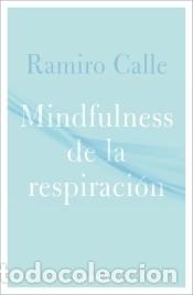 Libros: Mindfulness de la respiraci&oacute;n - Calle, Ramiro - Foto 1