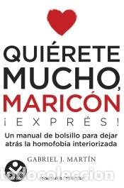 Libros: Qui&eacute;rete mucho, maric&oacute;n EXPRESS - Mart&iacute;n, Gabriel J. - Foto 1
