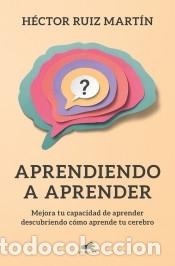 Libros: Aprendiendo a aprender - Ruiz Mart&iacute;n, H&eacute;ctor - Foto 1