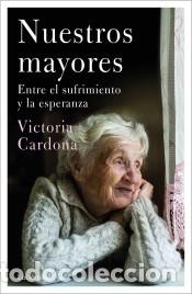 Libros: Nuestros mayores - Cardona, Vict&ograve;ria - Foto 1