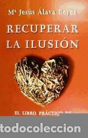 Libros: Recuperar la ilusi&oacute;n - Foto 1