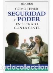 Libros: C&oacute;mo tener seguridad y poder en el trato con la gente - Giblin, Les - Foto 1