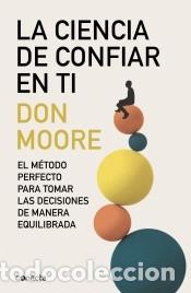 Livros: La ciencia de confiar en ti - Moore, Dr. Don A.