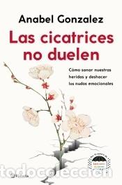 Libros: Las cicatrices no duelen - Gonzalez, Anabel - Foto 1