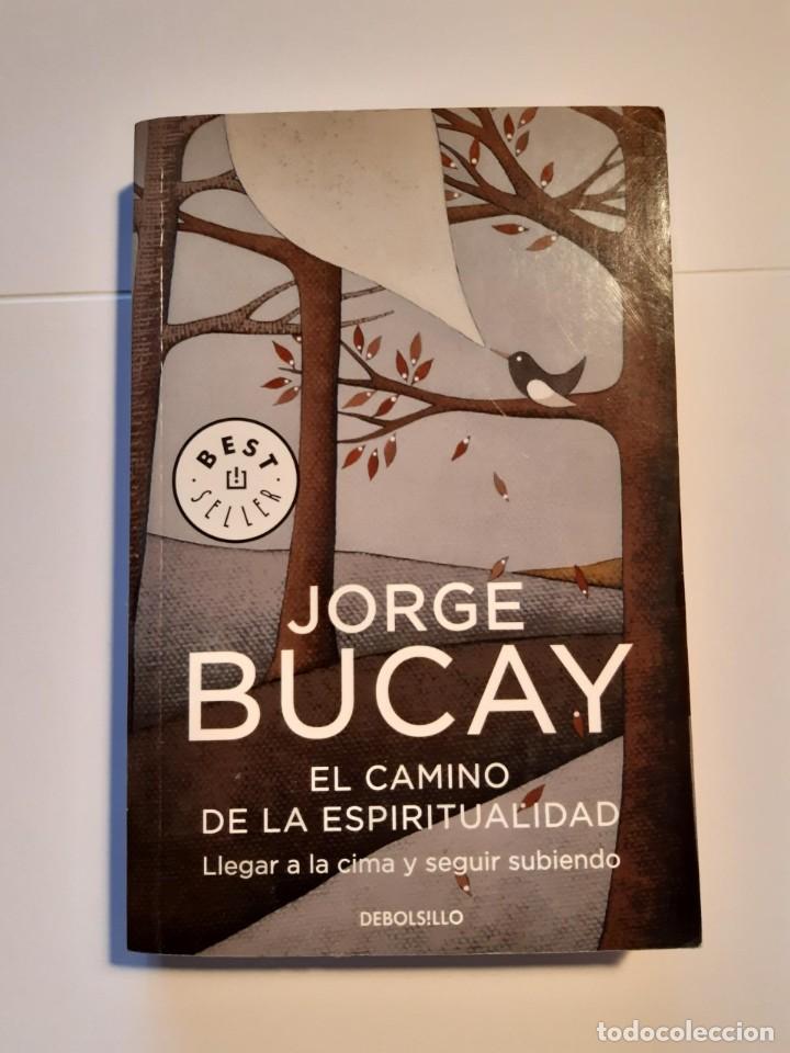 Libros: EL CAMINO DE LA ESPIRITUALIDAD JORGE BUCAY - Foto 1
