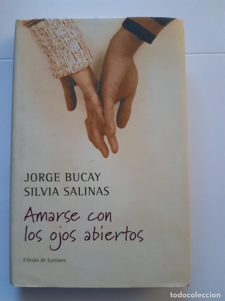 Libros: AMARSE CON LOS OJOS ABIERTOS JORGE BUCAY - Foto 1