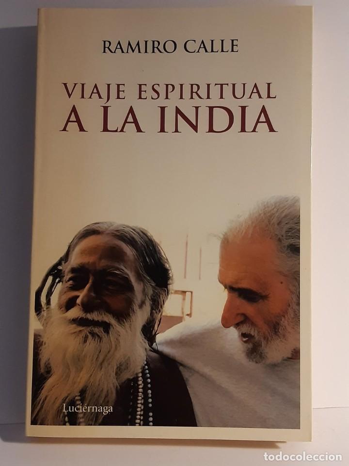Libros: VIAJE ESPIRITUAL A LA INDIA RAMIRO CALLE - Foto 1