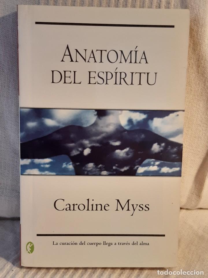 Libros: ANATOMIA DEL ESPIRITU CAROLINE MYSS - Foto 1