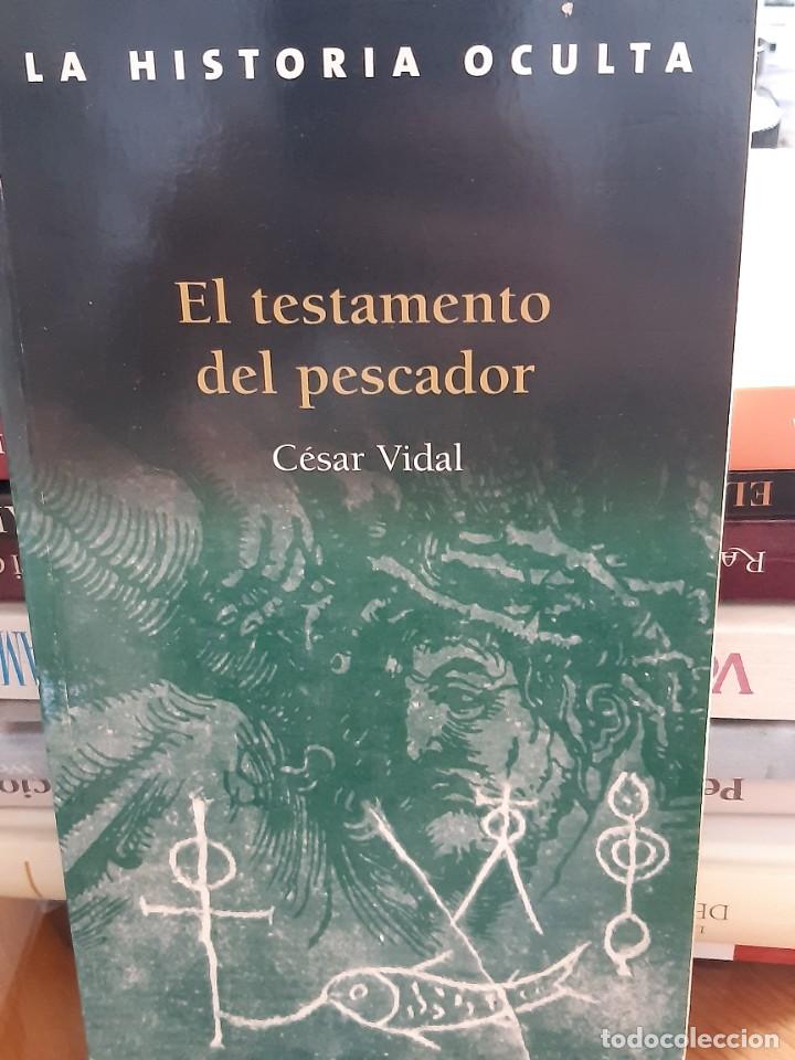 Libros: EL TESTAMENTO DEL PESCADOR CESAR VIDAL - Foto 1