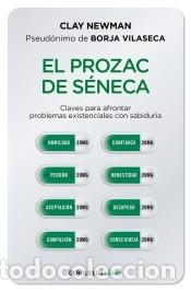 Libros: El prozac de S&eacute;neca - Newman (pseud&oacute;nimo de Borja Vilaseca), Clay - Foto 1