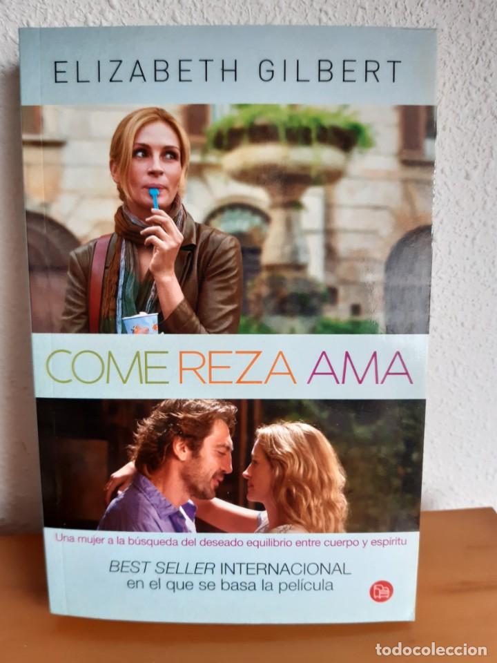 Libros: COME REZA AMA ELIZABETH GILBERT - Foto 1