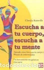 Livres: Escucha tu cuerpo escucha tu mente