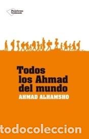 books: Todos los Ahmad del mundo - Alhamsho, Ahmad