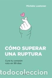 Libros: C&oacute;mo superar una ruptura - Loetzner, Mich&egrave;le - Foto 1