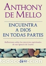 Libros: Encuentra a Dios en todas partes - De Mello, Anthony - Foto 1