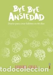 Libros: Bye Bye ansiedad - Cases, Ferr&aacute;n - Foto 1