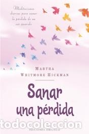 Libros: Sanar una p&eacute;rdida - Whitmore Hickman, Martha - Foto 1