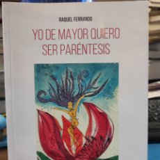 Libros: YO DE MAYOR QUIERO SER PARENTESIS-RAQUEL FERRANDO-EDITA OLELIBROS 2019. Lote 303712448