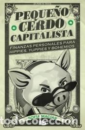 Libros: Peque&ntilde;o cerdo capitalista - Mac&iacute;as, Sof&iacute;a - Foto 1