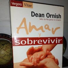 Libros: AMAR Y SOBREVIVIR DE DEAN ORNISH - VERGARA VITAE JAVIER VERGARA EDITOR 1999 BUENOS AIRES-ARGENTINA. Lote 321170768