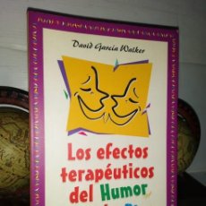 Libros: LOS EFECTOS TERAPÉUTICOS DEL HUMOR Y DE LA RISA - DAVID GARCÍA WALKER - 3ª EDICIÓN SIRIO 2005. Lote 321178983