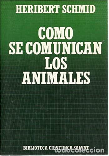Libros: COMO SE COMUNICAN LOS ANIMALES Heribert Schmid - Foto 1