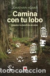 Libros: Camina con tu lobo - Hoban, Jonathan - Foto 1