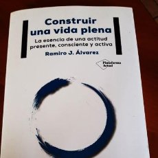 Libros: CONSTRUIR UNA VIDA PLENA - RAMIRO J ALVAREZ - PLATAFORMA EDITORIAL - 2018. Lote 327101928