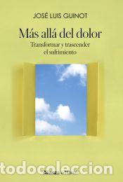 Libros: M&aacute;s all&aacute; del dolor - Guinot, Jos&eacute; Luis - Foto 1