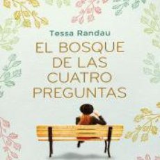 Libros: EL BOSQUE DE LAS CUATRO PREGUNTAS - RANDAU, TESSA. Lote 340367448
