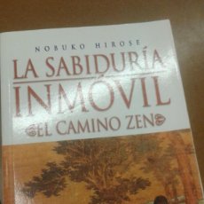 Libros: LA SABIDURIA INMOVIL EL CAMINO DEL ZEN NOBUKO HIROSE. Lote 340712033