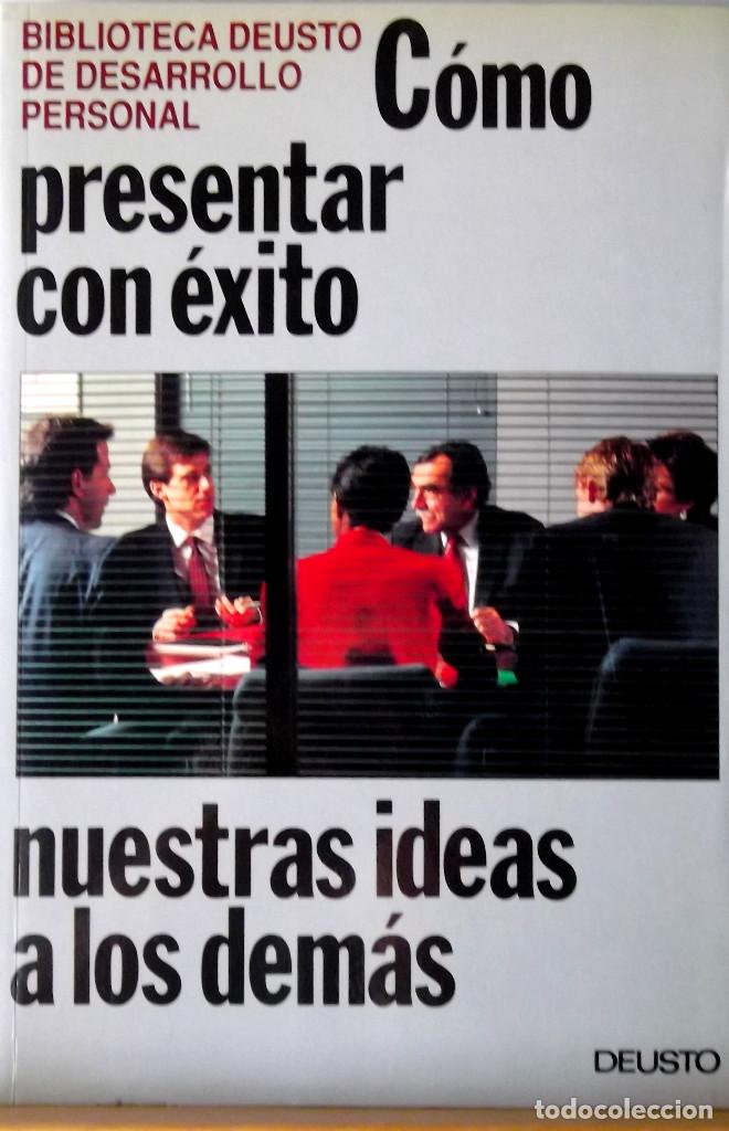 Libros: C&Oacute;MO PRESENTAR CON &Eacute;XITO NUESTRAS IDEAS A LOS DEM&Aacute;S. DEUSTO. ESTADO: NUEVO. - Foto 1