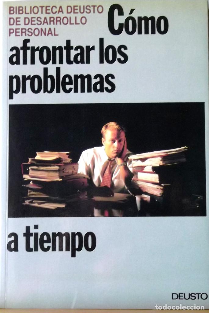 Libros: C&Oacute;MO AFRONTAR LOS PROBLEMAS A TIEMPO. DEUSTO. ESTADO: NUEVO. - Foto 1