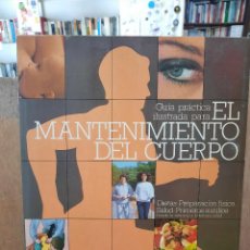 Livros: EL MANTENIMIENTO DEL CUERPO (GUÍA PRACTICA) - DIETAS, PREPARACIÓN FÍSICA, SALUD, .. - ED. BLUME 1983. Lote 358763155