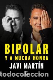 B&uuml;cher: Bipolar y a mucha honra - Mart&iacute;n, Javier