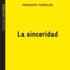 Libros: LA SINCERIDAD - FRANCESC TORRALBA ROSELLÓ. Lote 363979056