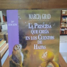 Libros: LA PRINCESA QUE CREÍA EN LOS CUENTOS - MARCIA GRAD - EDICIONES OBELISCO 2001. Lote 364638901