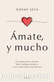 Libros: &Aacute;mate, y mucho - Seva, Noem&iacute; - Foto 1