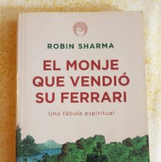 Libros: LIBRO - EL MONJE QUE VENDIÓ SU FERRARI - (UNA FÁBULA ESPIRITUAL) - ROBIN SHARMA - AUTOAYUDA. Lote 374242909