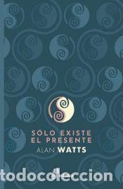Libros: S&oacute;lo existe el presente - Watts, Alan - Foto 1