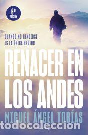 Libros: Renacer en los Andes (NP) - Tob&iacute;as, Miguel &Aacute;ngel