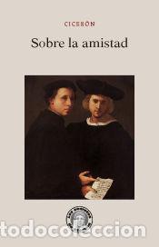 Libros: Sobre la amistad - Cicer&oacute;n - Foto 1