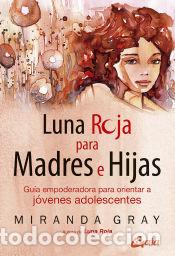 Libros: Luna roja para madres e hijas - Gray, Miranda - Foto 1