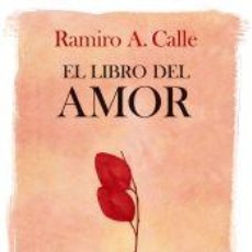Libros: EL LIBRO DEL AMOR - RAMIRO A. CALLE. Lote 380828949