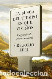 Livres: En busca del tiempo en que vivimos - Luri, Gregorio