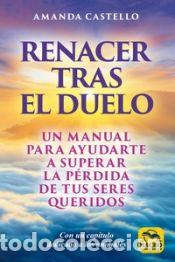 Libros: Renacer tras el duelo - Castello, Amanda - Foto 1