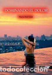 Libros: Dominando el dolor - Rial Vidal, Marta - Foto 1