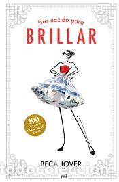 Libros: Has nacido para brillar - Jover, Beca - Foto 1