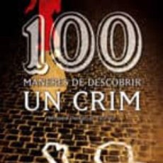 Libros: 100 MANERES DE DESCOBRIR UN CRIM MOISES PEÑALVER EDICIÓN EN CATALÁN